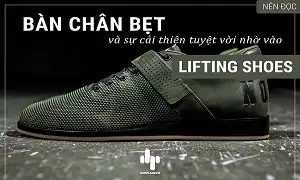 Bàn chân bẹt và sự cải thiện tuyệt vời nhờ Lifting Shoes